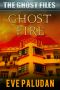 [The Ghost Files 03] • Ghost Fire (The Ghost Files Book 3)